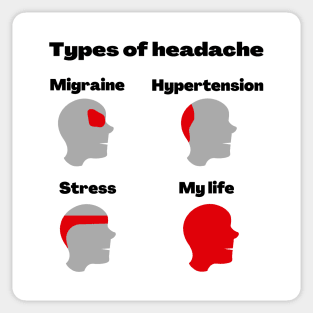 My life is a headache Sticker